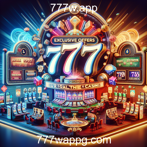 Ofertas Exclusivas: Atrações Imperdíveis no 777w.app
